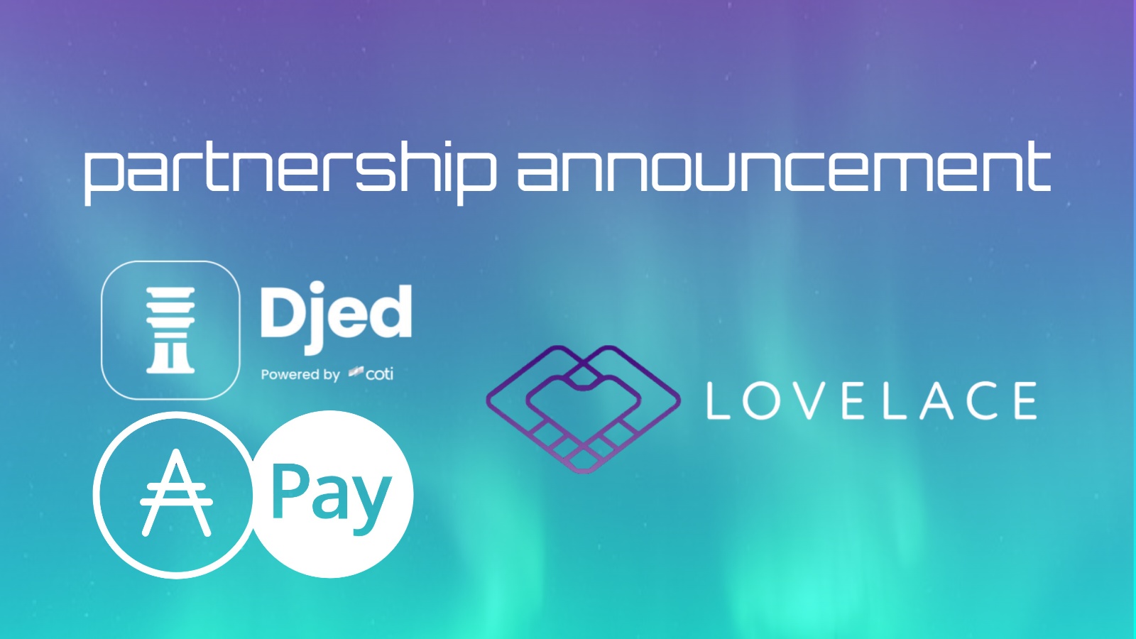 COTI Partners with Lovelace to Explore Potential Integrations such as ADA Pay and Djed